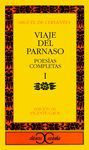 VIAJE DEL PARNASO Y ADJUNTA AL PARNASO - POESAS COMPLETAS I