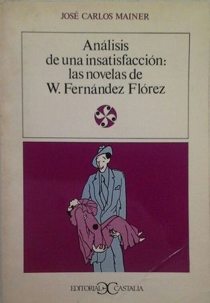 ANLISIS DE UNA INSATISFACCIN: LAS NOVELAS DE W. F. FLREZ