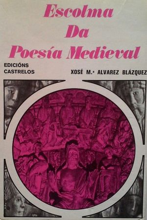 ESCOLMA DE POESA MEDIEVAL (1198-1354)