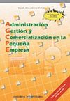 ADMINISTRACION, GESTION Y COMERCIALIZACION EN LA PEQUEA EMPRESA