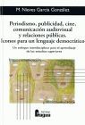 PERIODISMO, PUBLICIDAD, CINE, COMUNICACI�N AUDIOVISUAL Y RELACIONES P�BLICAS