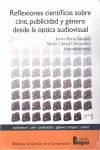 REFLEXIONES CIENT�FICAS SOBRE CINE, PUBLICIDAD Y G�NERO DESDE LA �PTICA AUDIOVIS