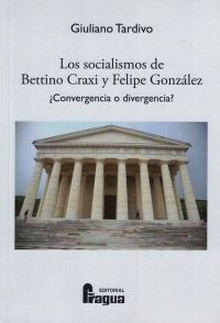 LOS SOCIALISMOS DE BETTINO CRAXI Y FELIPE GONZLEZ CONVERGENCIA O DIVERGENCIA?