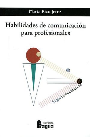 HABILIDADES DE COMUNICACIN PARA PROFESIONALES