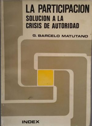 PARTICIPACI�N, SOLUCI�N A LA CRISIS DE AUTORIDAD, LA