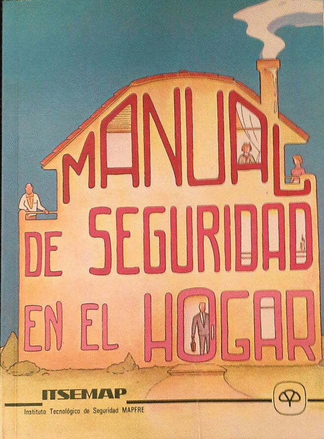 MANUAL DE SEGURIDAD EN EL HOGAR