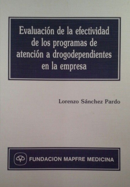 EVALUACI�N DE LA EFECTIVIDAD DE LOS PROBLEMAS DE ATENCI�N A DROGODEPENDIENTES EN