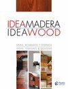 IDEA MADERA / IDEA WOOD