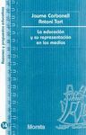 LA EDUCACI�N Y SU REPRESENTACI�N EN LOS MEDIOS