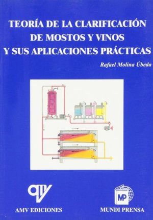 TEOR�A�DE�LA�CLARIFICACI�N�DE�MOSTOS�Y�VINOS�Y�SUS�APLICACIONES�PR�CTICAS�