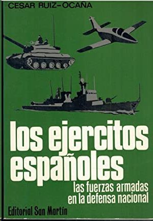 LOS EJRCITOS ESPAOLES - LAS FUERZAS ARMADAS EN LA DEFENSA NACIONAL