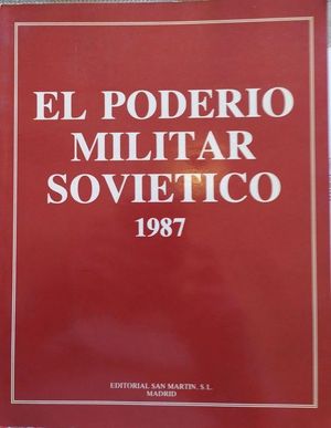 EL PODERIO MILITAR SOVIÉTICO 1987