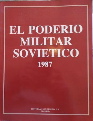 EL PODERIO MILITAR SOVITICO 1987