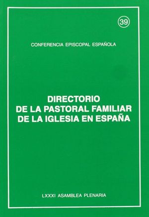 DIRECTORIO DE LA PASTORAL FAMILIAR DE LA IGLESIA EN ESPAA