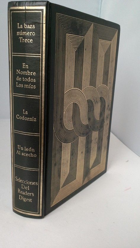 LA BAZA N�MERO TRECE ; EN NOMBRE DE TODOS LOS M�OS ; LA CODORNIZ