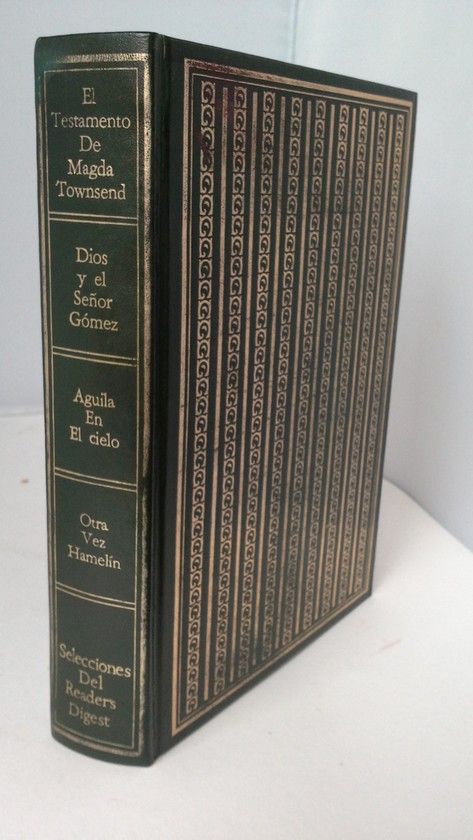 EL TESTAMENTO DE MAGDA TOWSEND ; DIOS Y EL SEOR GMEZ ; GUILA EN EL CIELO ; OT