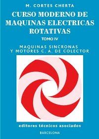 VOLUMEN 4. MQUINAS SINCRONAS Y MOTORES C.A. DE COLECTOR