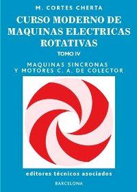 VOLUMEN 4. MQUINAS SINCRONAS Y MOTORES C.A. DE COLECTOR