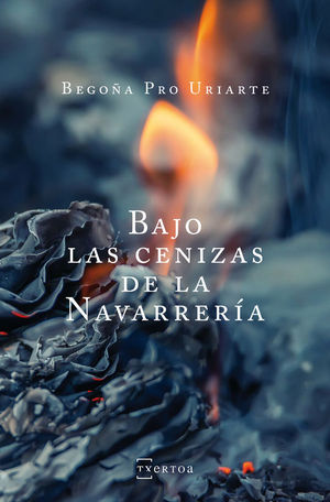 BAJO LAS CENIZAS DE LA NAVARRER�A