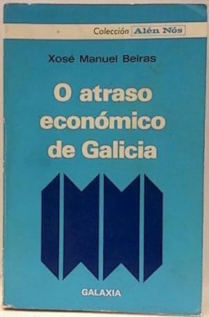 O ATRASO ECONMICO DE GALICIA