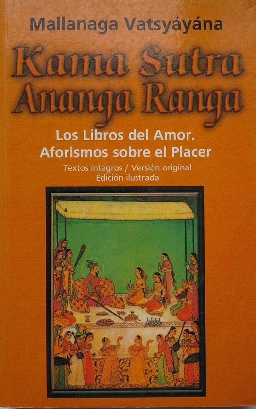 KAMA SUTRA ANANGA RANGA. LOS LIBROS DEL AMOR. AFORISMOS SOBRE PLACER