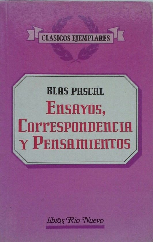 ENSAYOS. CORRESPONDENCIA. PENSAMIENTOS