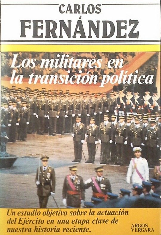 LOS MILITARES EN LA TRANSICI�N POL�TICA