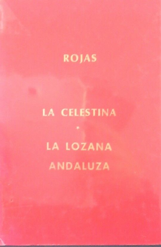 CELESTINA, LA. LA LOZANA ANDALUZA