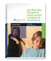 SOS BULLYING. PREVENIR ACOSO ESCOLAR Y MEJORAR CON