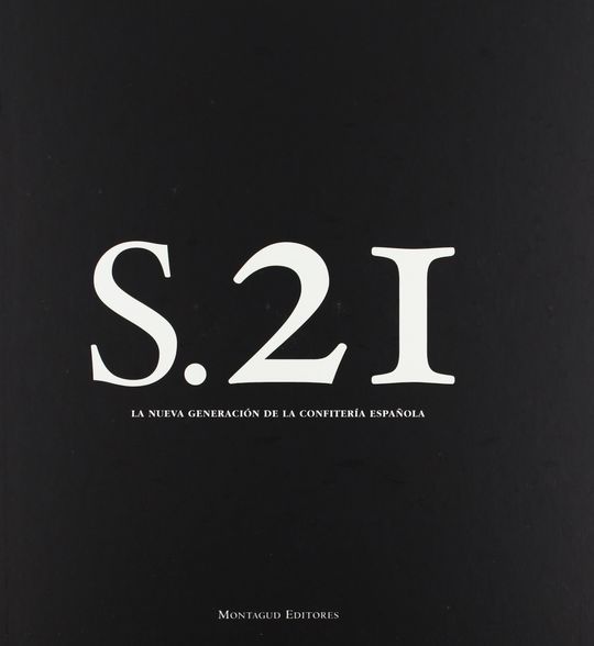 SIGLO 21, LA NUEVA GENERACI�N DE LA CONFITER�A ESPA�OLA