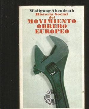 HISTORIA SOCIAL DEL MOVIMIENTO OBRERO EUROPEO