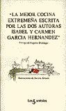 LA MEJOR COCINA EXTREME�A ESCRITA [A MANO] POR LAS DOS AUTORAS ISABEL Y CARMEN GARC�A HERN�NDEZ