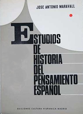 ESTUDIOS DE HISTORIA DEL PENSAMIENTO ESPAÑOL - SERIE PRIMERA: EDAD MEDIA