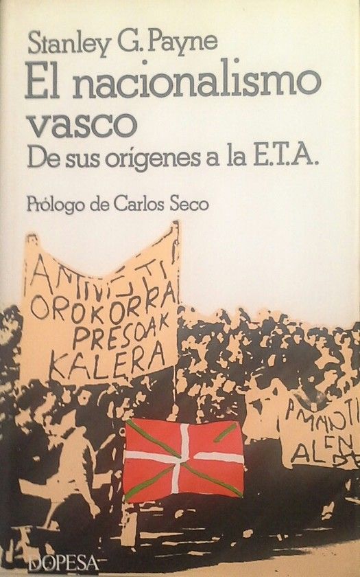 NACIONALISMO VASCO, EL. DE SUS OR�GENES A LA E T A