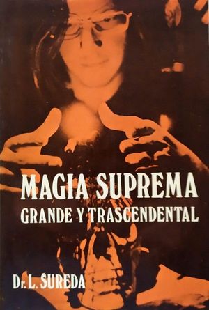 MAGIA SUPREMA, GRANDE Y TRANSCENDENTAL