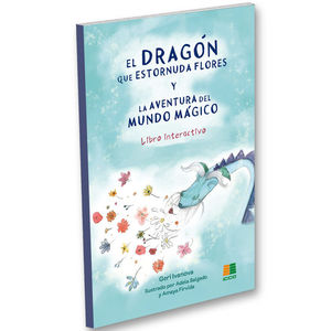 EL DRAGN QUE ESTORNUDA FLORES Y LA AVENTURA DEL MUNDO MGICO
