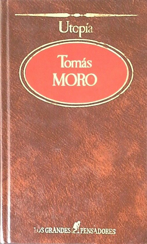 GRANDES PENSADORES, LOS. TOMO 17. TOMS MORO