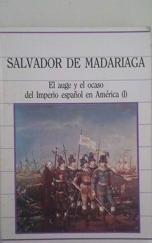 EL AUGE Y EL OCASO DEL IMPERIO ESPAOL EN AMRICA, 1