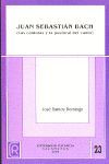 JUAN SEBASTI�N BACH, LAS CANTATAS Y LA PASTORAL DEL CANTO