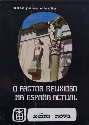 O FACTOR RELIXIOSO NA ESPAA ACTUAL - O CAMBIO SOCIO-RELIXIOSO COMO CAMBIO POLTICO NA ESPAA DOS ANOS 70