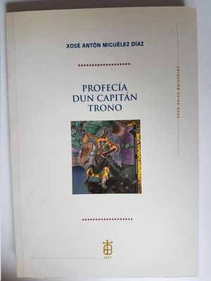 PROFECA DUN CAPITN TRONO : QU COMA DEUS