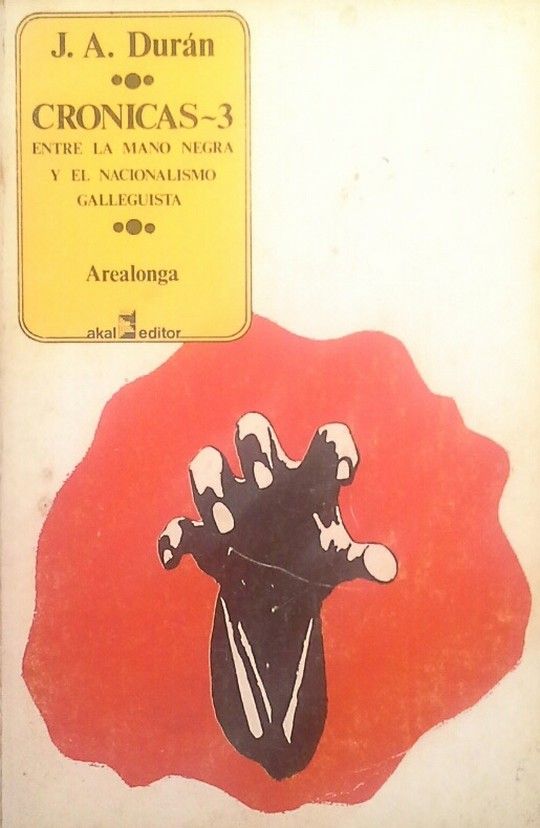 CRNICAS-3. ENTRE LA MANO NEGRA Y EL NACIONALISMO GALLEGUISTA