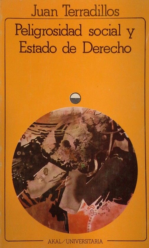PELIGROSIDAD SOCIAL Y ESTADO DE DERECHO