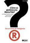 �C�MO SE GESTIONA UNA MARCA PA�S? CON UN CENTRO DE INTELIGENCIA