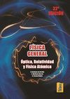 F�SICA GENERAL. �PTICA, RELATIVIDAD Y F�SICA AT�MICA