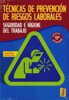 TCNICAS DE PREVENCIN DE RIESGOS LABORALES. SEGURIDAD E HIGIENE EN EL TRABAJO (