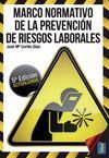 MARCO NORMATIVO DE LA PREVENCI�N DE RIESGOS LABORALES
