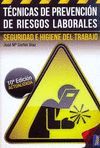 T�CNICAS DE PREVENCI�N DE RIESGOS LABORALES. SEGURIDAD E HIGIENE DEL TRABAJO.