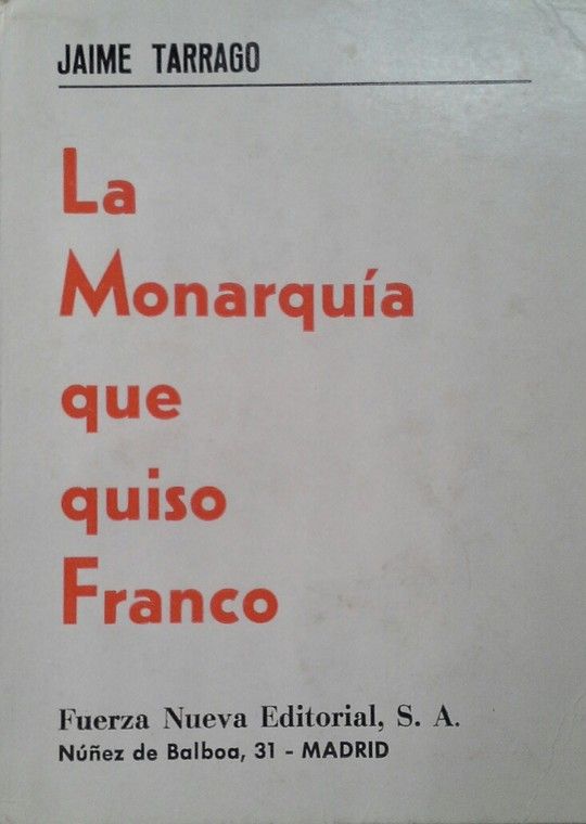 MONARQU�A QUE QUISO FRANCO, LA