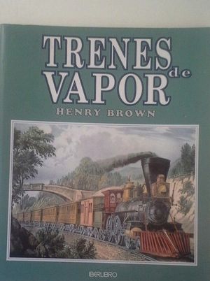 TRENES DE VAPOR